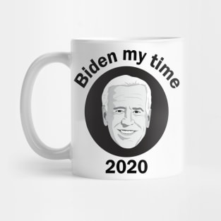 Biden My Time Mug